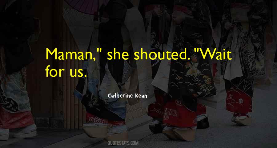 Catherine Kean Quotes #554614