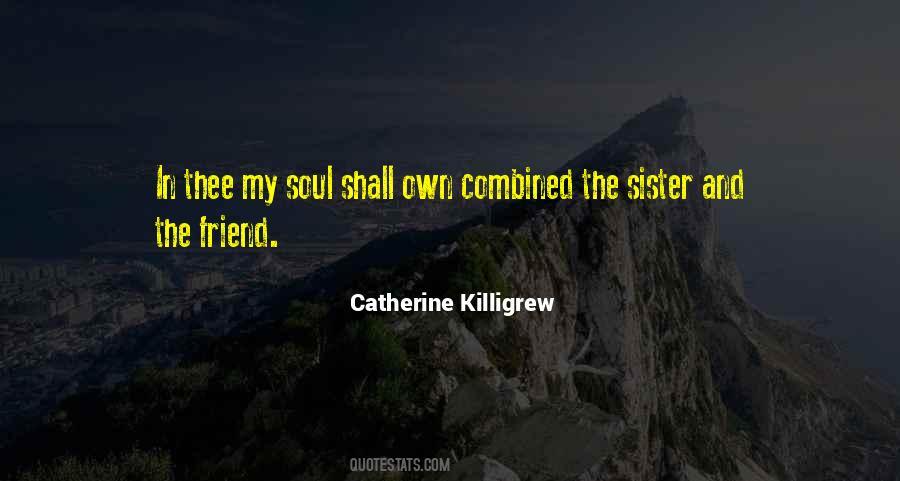 Catherine Killigrew Quotes #322372