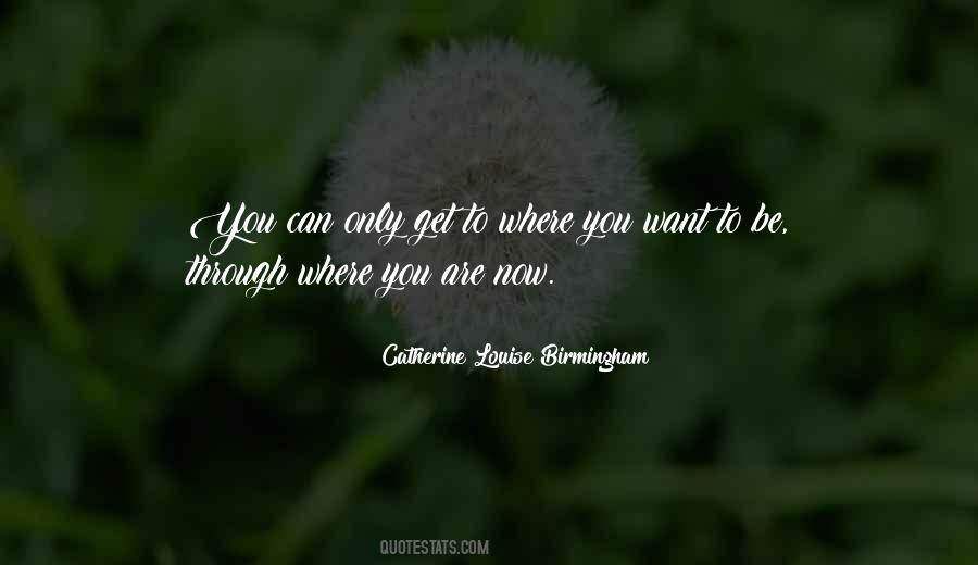 Catherine Louise Birmingham Quotes #1099745 Catherine Louise Birmingham Quotes #1099745