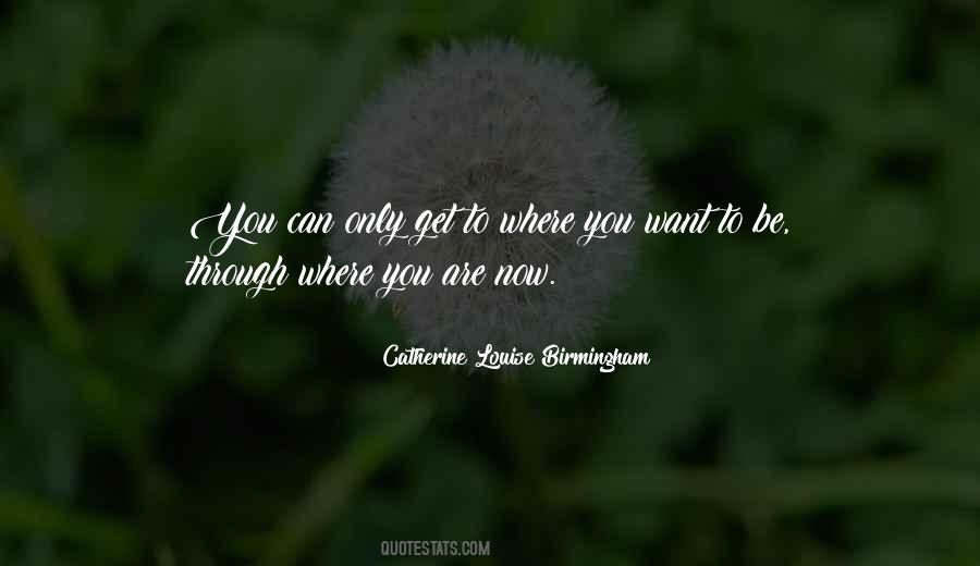 Catherine Louise Birmingham Quotes #1099745