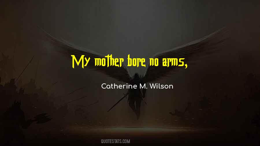 Catherine M. Wilson Quotes #16296