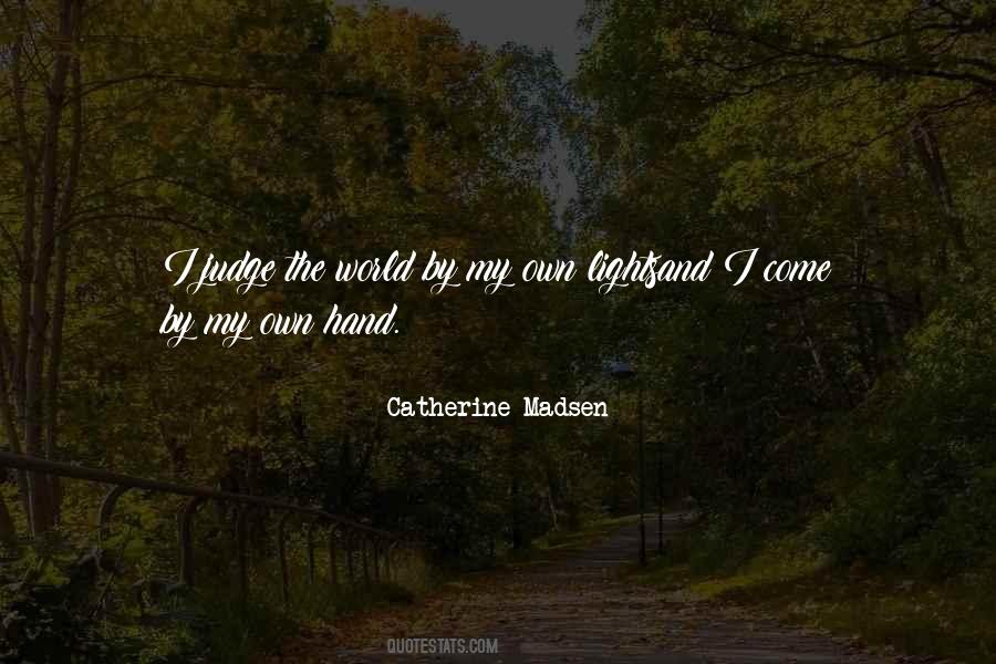 Catherine Madsen Quotes #1021091