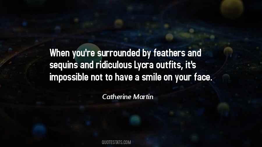 Catherine Martin Quotes #735341