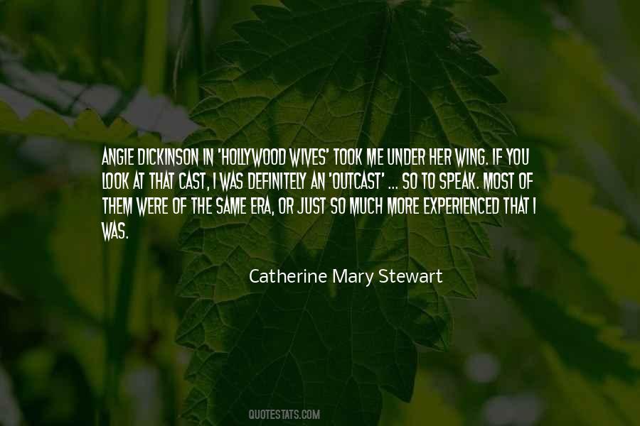 Catherine Mary Stewart Quotes #34900