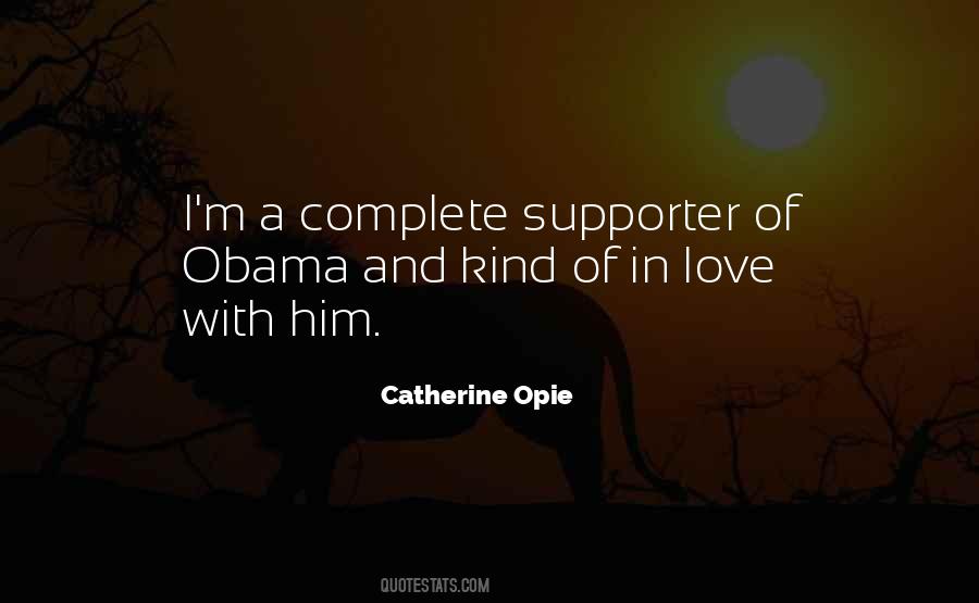 Catherine Opie Quotes #1241036