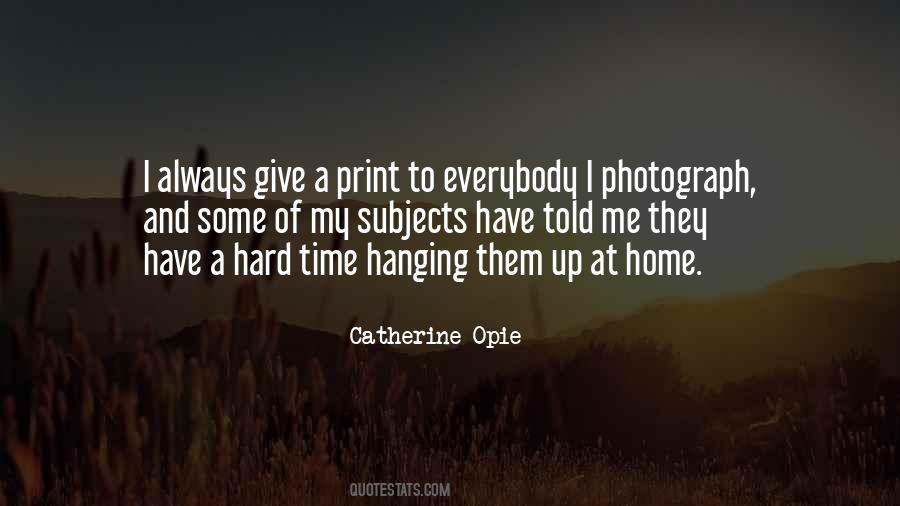 Catherine Opie Quotes #1353480