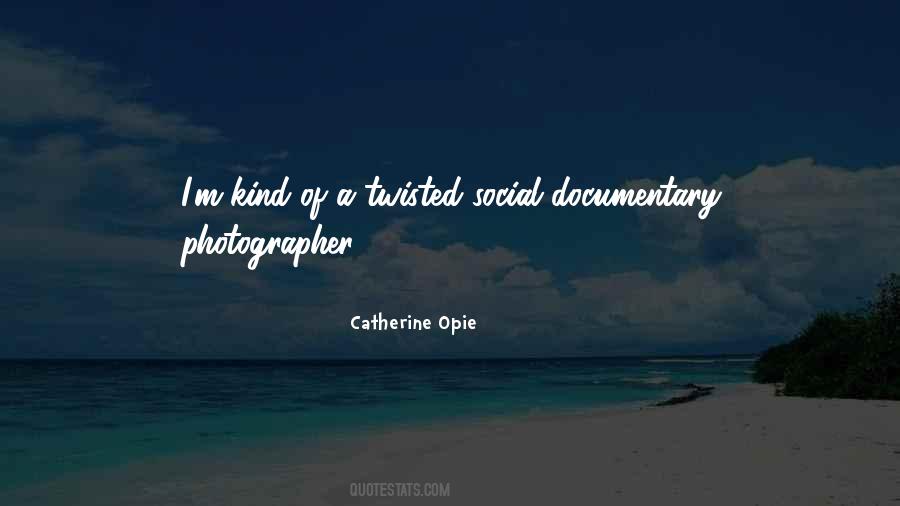 Catherine Opie Quotes #677858