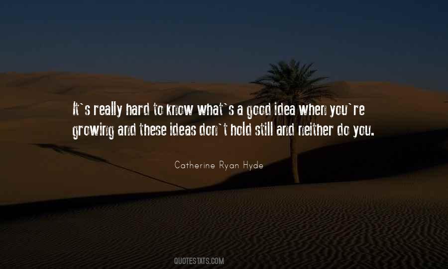 Catherine Ryan Hyde Quotes #1435258