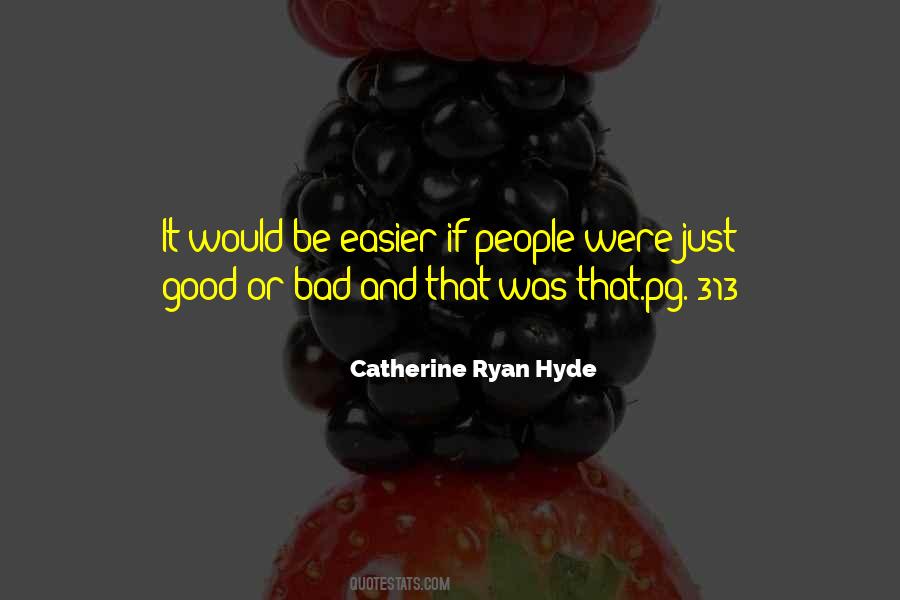 Catherine Ryan Hyde Quotes #1545269