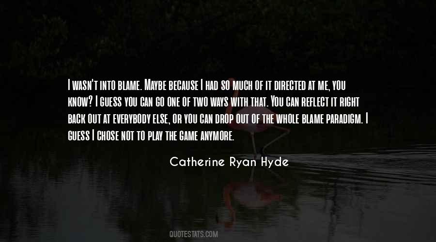 Catherine Ryan Hyde Quotes #255014