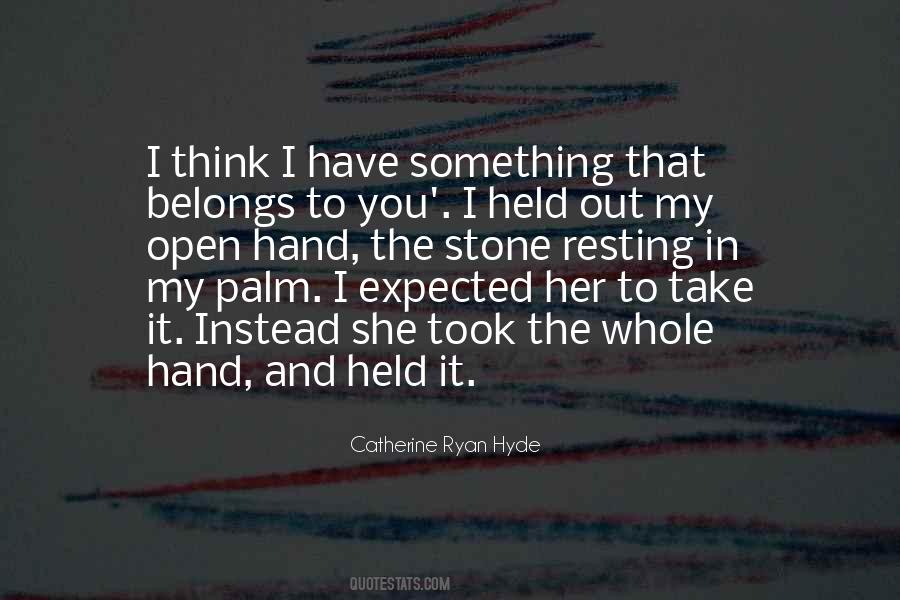 Catherine Ryan Hyde Quotes #435376