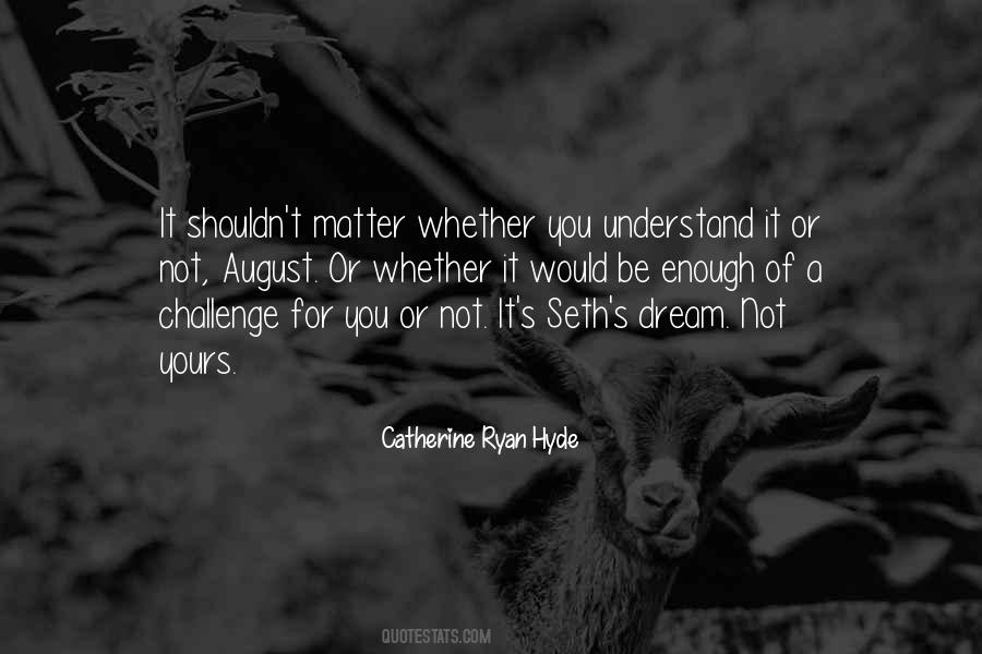 Catherine Ryan Hyde Quotes #520632