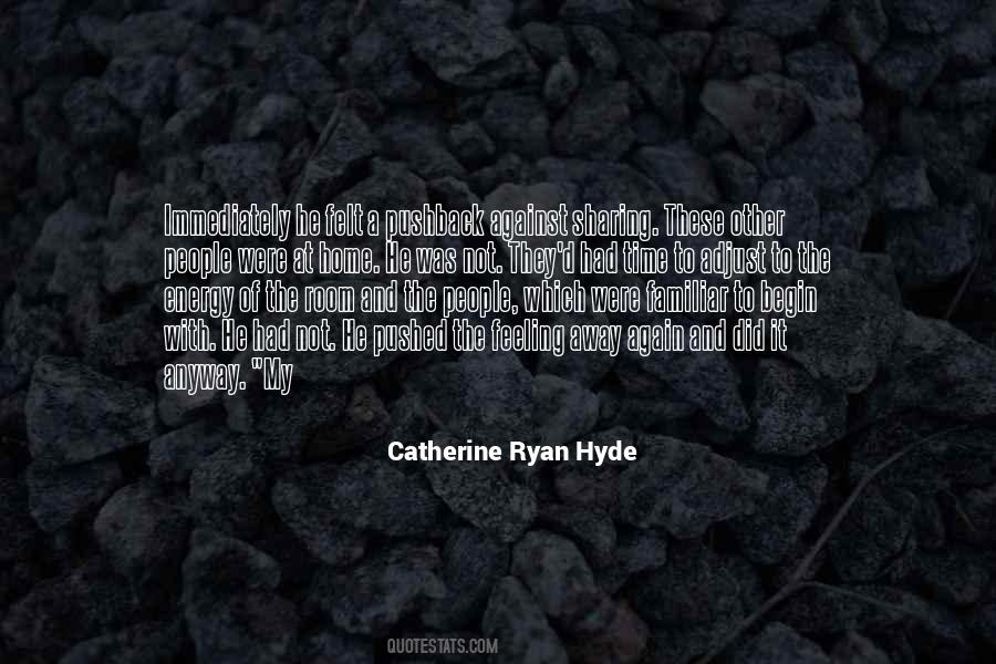 Catherine Ryan Hyde Quotes #645928