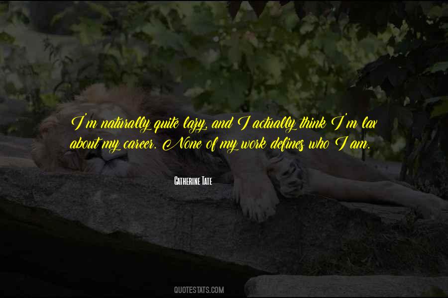 Catherine Tate Quotes #1676417