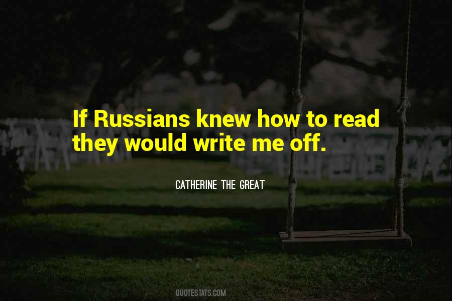 Catherine The Great Quotes #1255059