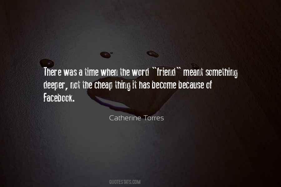 Catherine Torres Quotes #1421281