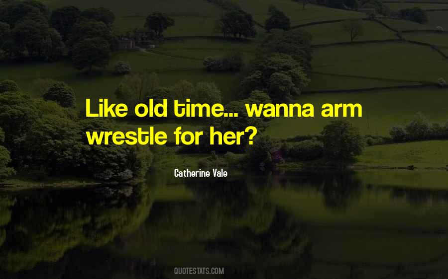Catherine Vale Quotes #180568