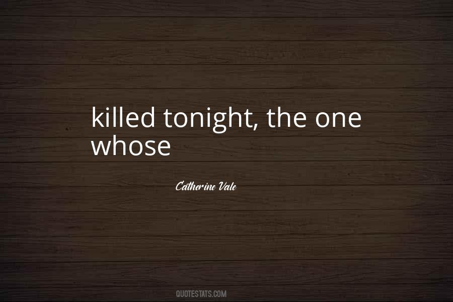 Catherine Vale Quotes #887969