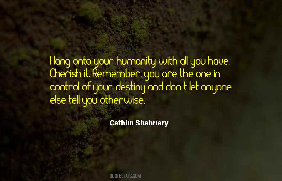 Cathlin Shahriary Quotes #798074