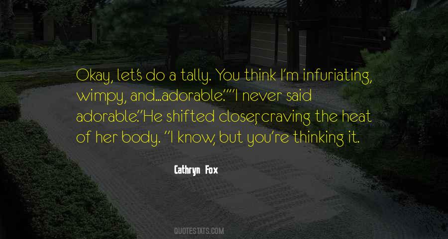 Cathryn Fox Quotes #1410585