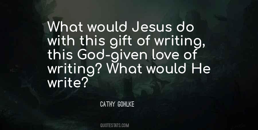 Cathy Gohlke Quotes #1185832