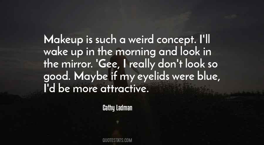 Cathy Ladman Quotes #1141782