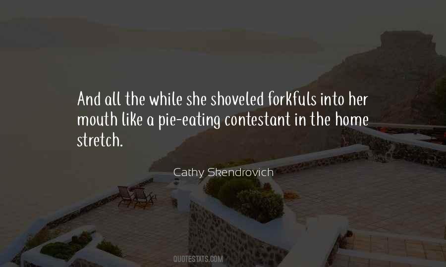 Cathy Skendrovich Quotes #1867461