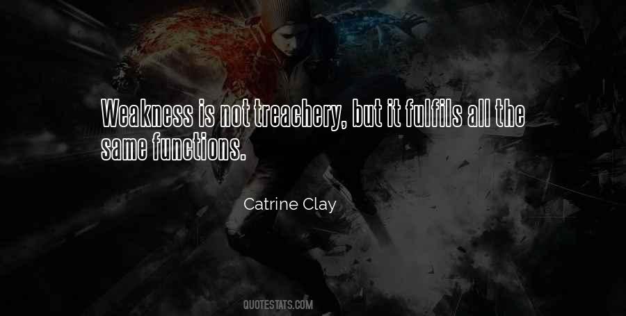 Catrine Clay Quotes #1106865