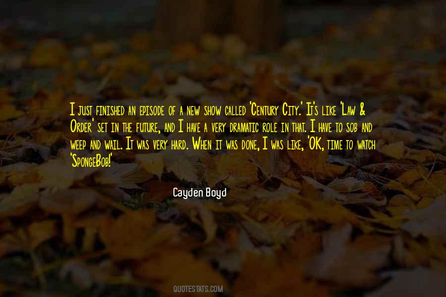 Cayden Boyd Quotes #1096200