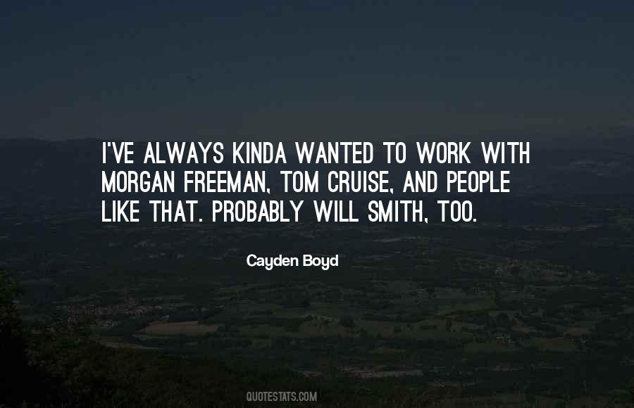 Cayden Boyd Quotes #1599975