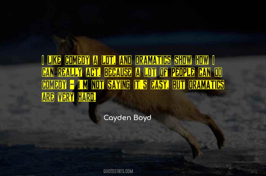 Cayden Boyd Quotes #588650