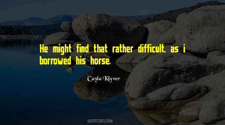 Cayla Kluver Quotes #1451605