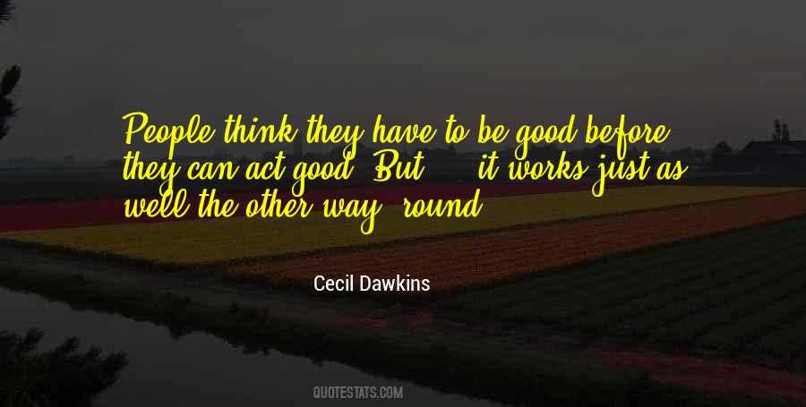 Cecil Dawkins Quotes #817874