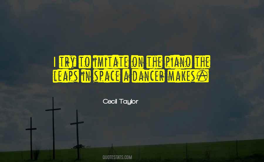 Cecil Taylor Quotes #1056178