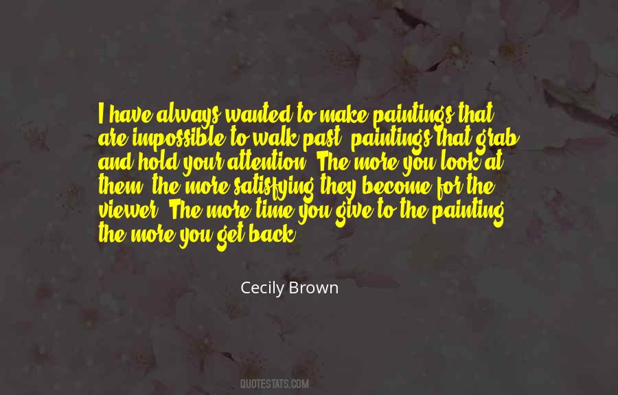 Cecily Brown Quotes #585214