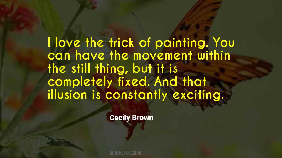 Cecily Brown Quotes #905884