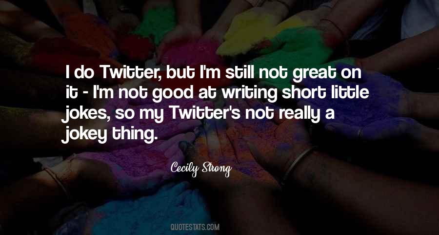 Cecily Strong Quotes #91556