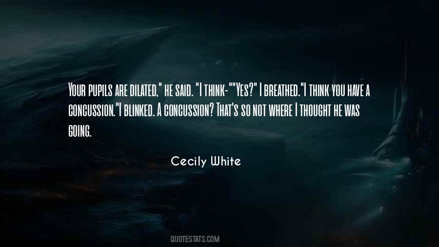 Cecily White Quotes #579248