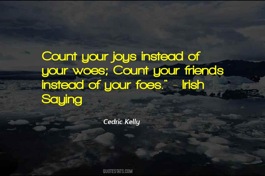Cedric Kelly Quotes #1565757