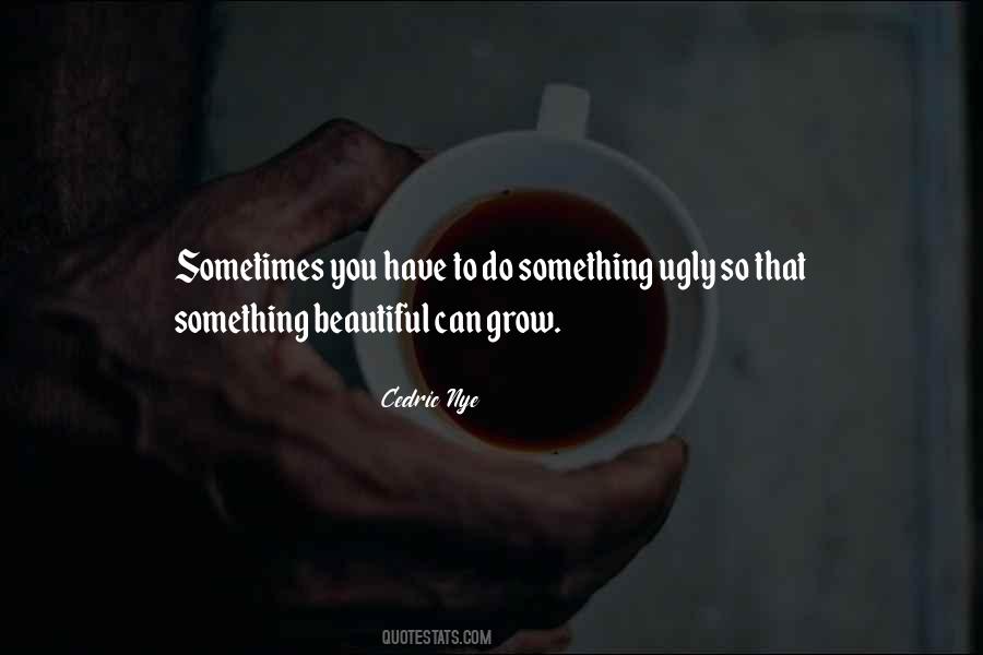 Cedric Nye Quotes #1150749