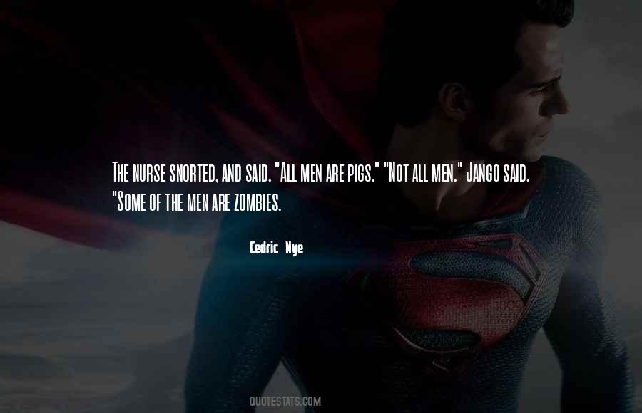 Cedric Nye Quotes #340971