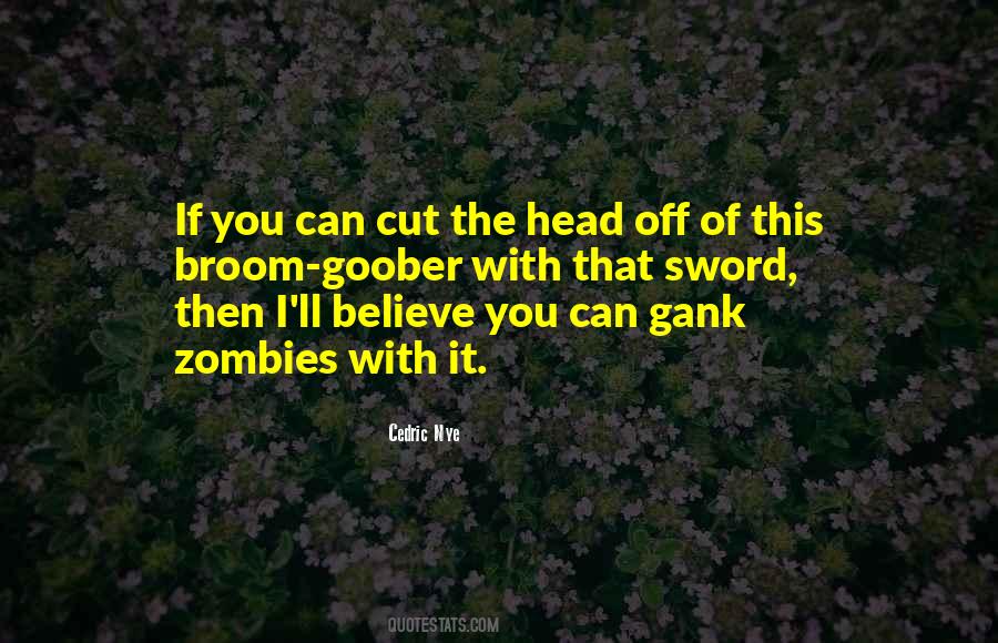 Cedric Nye Quotes #677812