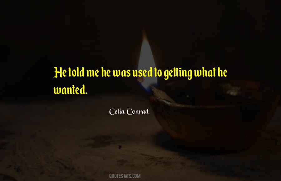 Celia Conrad Quotes #1634479