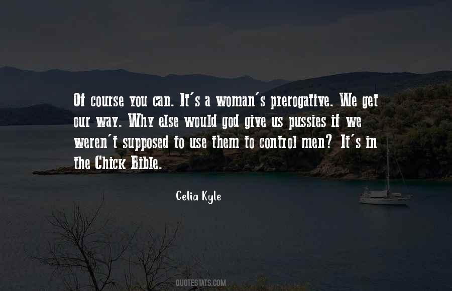 Celia Kyle Quotes #1322393