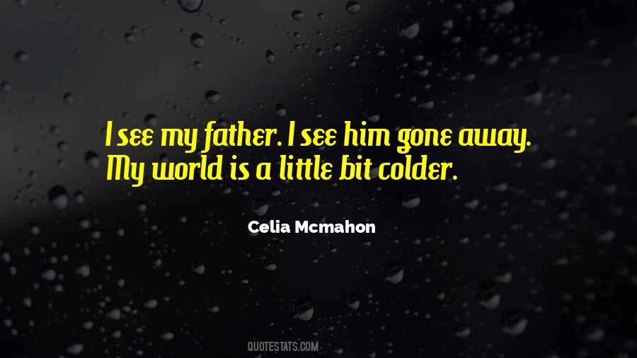 Celia Mcmahon Quotes #799335