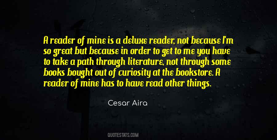Cesar Aira Quotes #1547794
