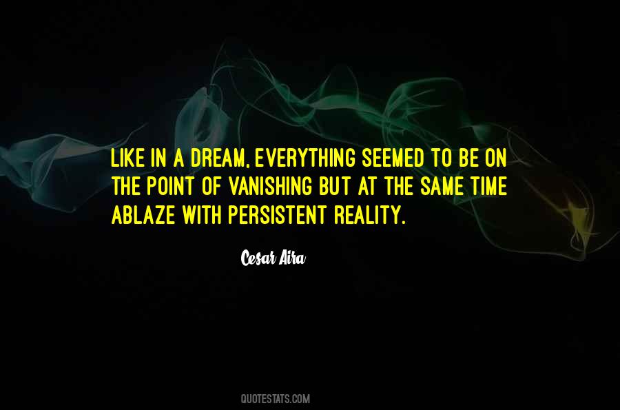 Cesar Aira Quotes #182270