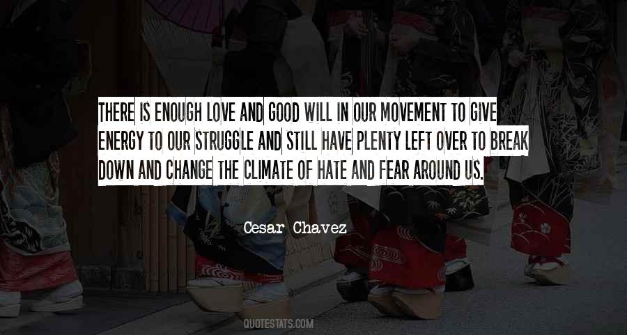 Cesar Chavez Quotes #1347244