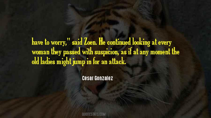 Cesar Gonzalez Quotes #483055