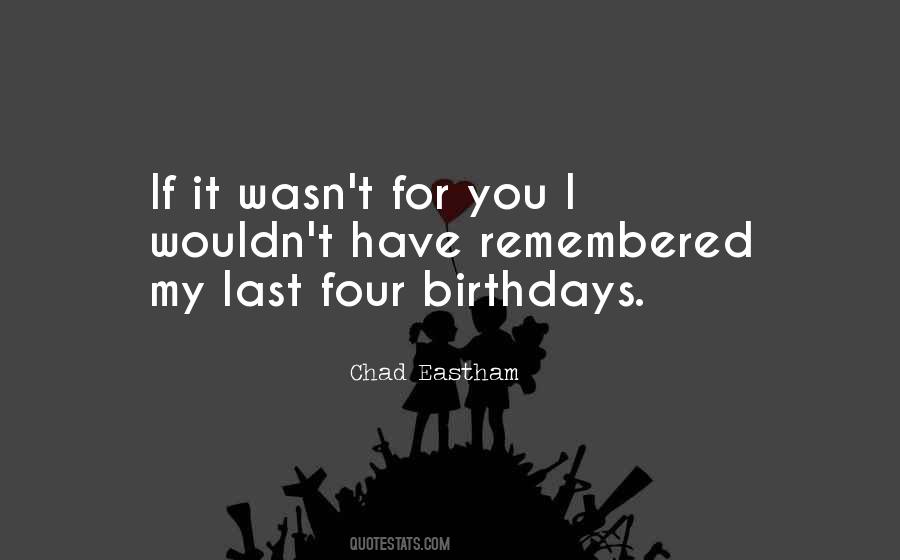 Chad Eastham Quotes #836977